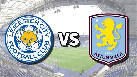 epl predictions|Leicester City Vs Aston Villa, EPL Preview: Players To Watch, .